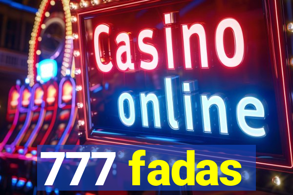 777 fadas